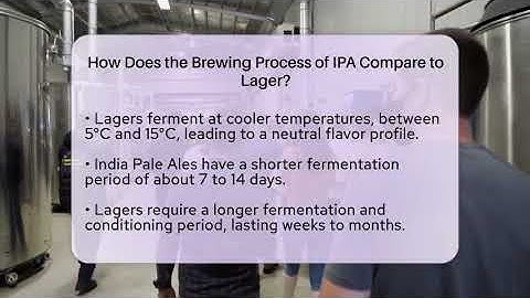 How Does the Brewing Process of IPA Compare to Lager? | The Pint Guy