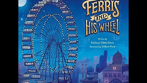 Mr. Ferris and His Wheel