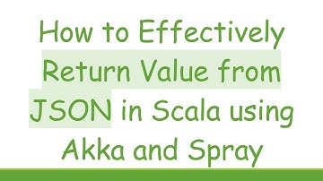 How to Effectively Return Value from JSON in Scala using Akka and Spray