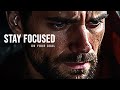 STAY FOCUSED ON YOUR GOAL. KEEP GRINDING - Best Self Motivational Video