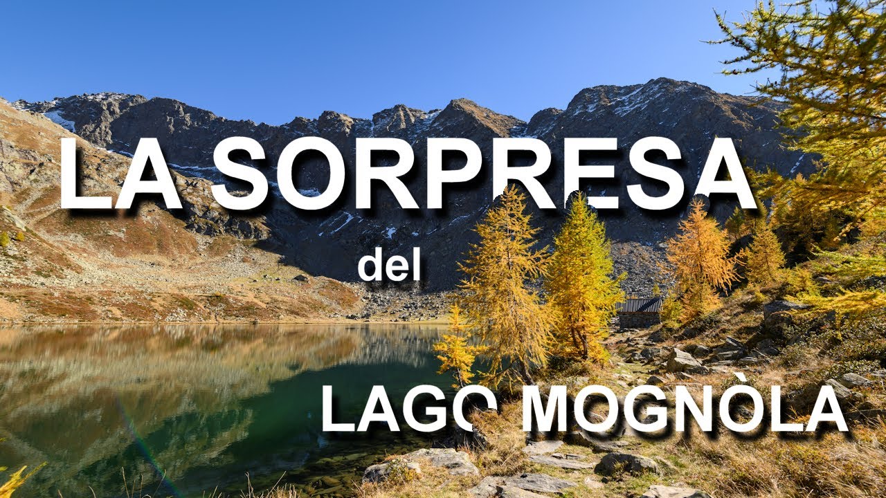 LA SORPRESA del LAGO MOGNOLA