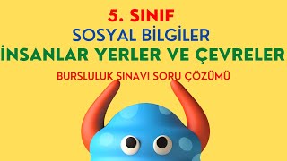 5. Sinif Sosyal Bi̇lgi̇ler İnsanlar Yerler Ve Çevreler Bursluluk Sinavi Soru Çözümü 1