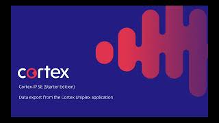 Cortex-IP IV: Guide for Data Export from the Cortex Uniplex Application screenshot 2