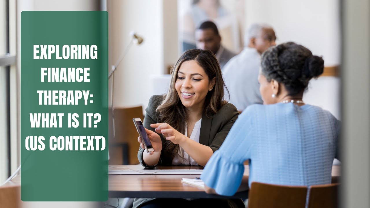 Exploring Finance Therapy: What Is It? (US Context) - YouTube