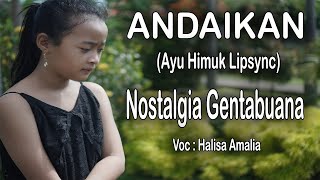 Ayu Himuk - Andaikan Oh Detik Ini [Lipsing Gentabuana]