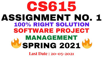 CS615 ASSIGNMENT NO. 1 SPRING 2021 || 100% RIGHT SOLUTION || SOFTWARE PROJECT MANAGEMENT BY VuTech