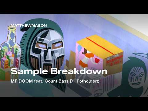 Sample Breakdown: MF DOOM feat. Count Bass D - Potholderz