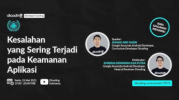 Dicoding Developer Coaching #37: Android | Kesalahan yang Sering Terjadi pada Keamanan Aplikasi