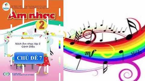 Tình Bạn chủ đề 7 âm nhạc 2 Cánh diều