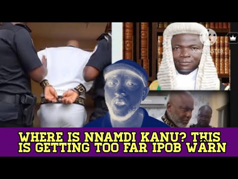 Namdi Kanu Is Missing After Relocating Him To Zamfara Pr 0n