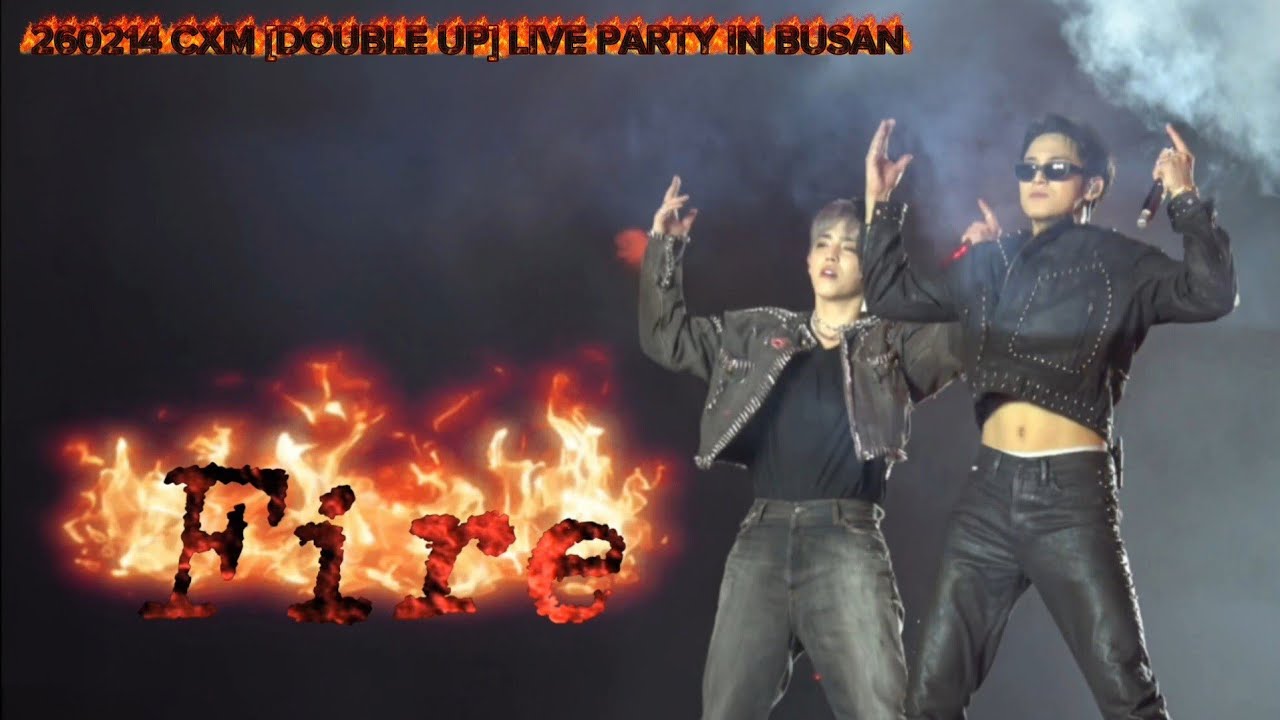 260214 CXM [DOUBLE UP] LIVE PARTY IN BUSAN - Fire (민규 MINGYU FOCUS)