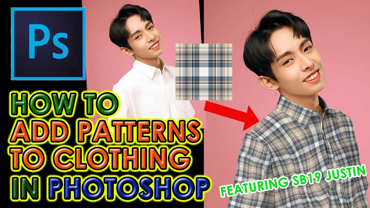 PS#4: How to Add Patterns to Clothing in Photoshop FEAT. #SB19_JUSTIN ...