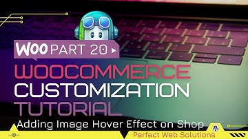 Part 20 Woocommerce Customization Tutorial Series in Urdu/Hindi: how to add Hover Effect on images