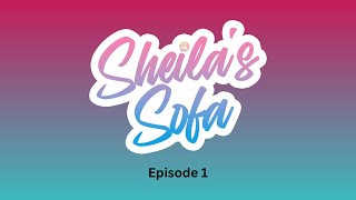 Sheila's Sofa - Episode 1 with Vicki Vivacious