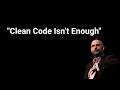 Why Clean Code Isn’t Enough — Martin Fowler on the Real Reason to Refactor