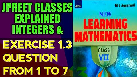 Class 7 #mlaggarwal chapter 1 #integers #introduction exercise 1.3  question 1,2,3,4,5,6,7 #jpreet