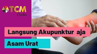 Asam Urat? AKUPUNKTUR aja, ini titiknya