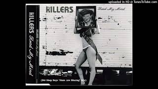 The Killers - Read My Mind (Pet Shop Boys &#39;Stars Are Blazing&#39; Mix)