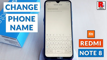 How to Change Phone Name in Xiaomi Redmi Note 8