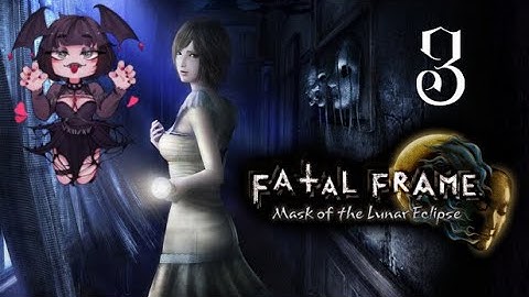 Fatal Frame: Mask of the Lunar Eclipse | Episode 3