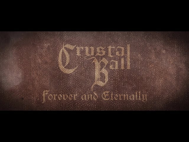 Crystal Ball - Forever and Eternally