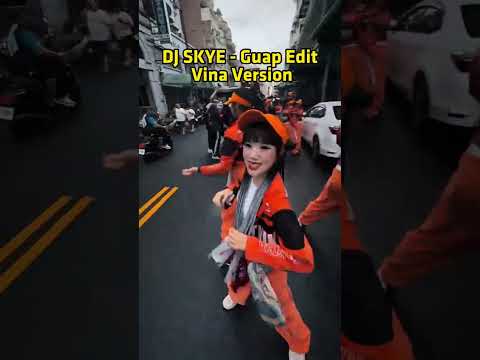 Guap - DJ SKYE Edit ( Vina Version )
