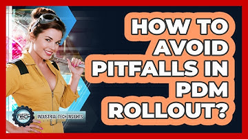 How To Avoid Pitfalls In PdM Rollout?