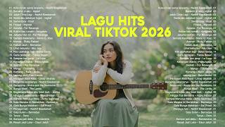 Lagu Hits Viral Tiktok 2026 — Lagu Santai Terbaru 2026🍃 | Kumpulan Lagu Enak Didengar Saat Santai 🤍🎧