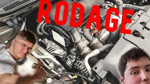 Pourquoi et comment faire un rodage