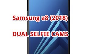 Samsung Galaxy A8 2018 and A8+ 2018, Dual Selfie Cams screenshot 1