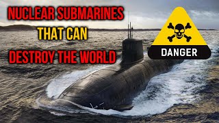 Top 10 Nuclear Submarines: The Most Powerful Underwater Machines - Knowledge Now