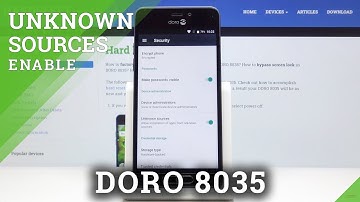 How to Allow Unknown Sources in DORO 8035 – Unlimited Downloading