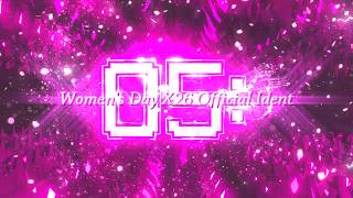 05: Womens Day X26 Official Ident