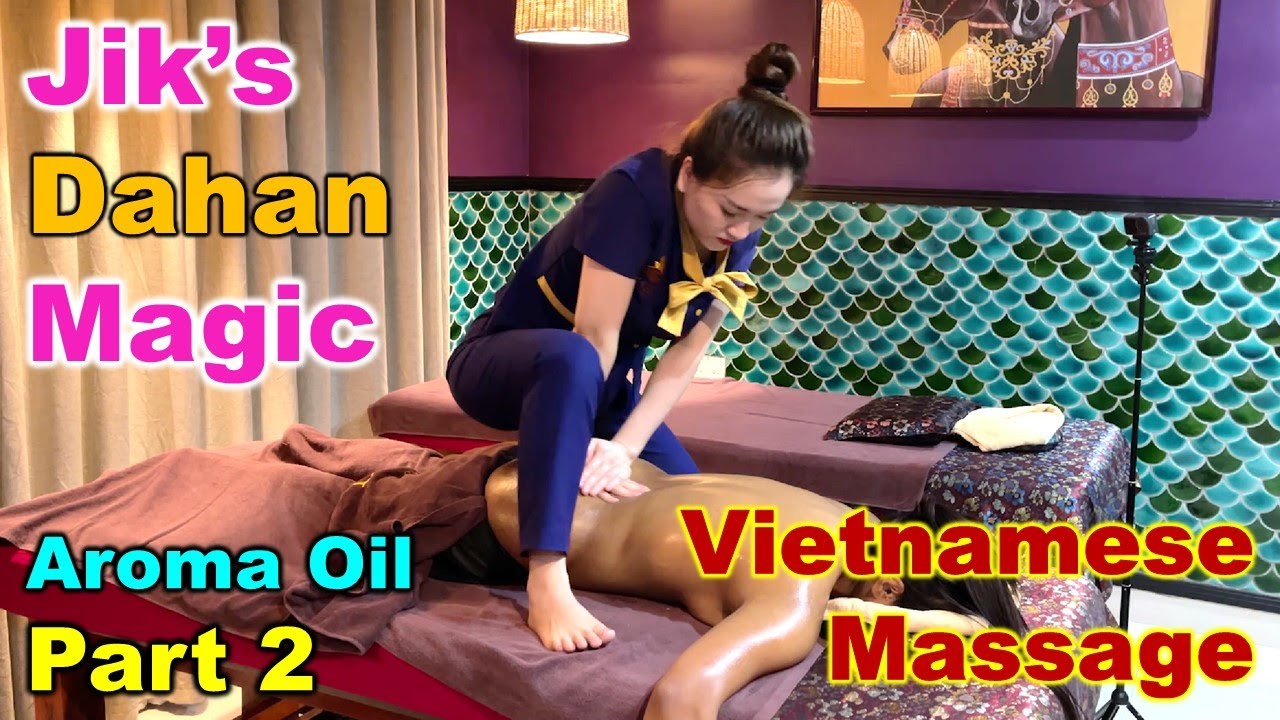 Jik's Dahan Magic  - Aroma Massage Part 2