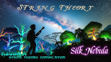 #6 Silk Nebula - String Theory by KauaiTR ♫ Musics for Gaming, Studying, Chilling, Sleeping!