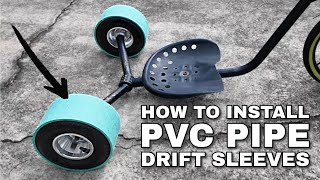 How to install PVC PIPE DRIFT SLEEVES onto GO KART TIRE for your DRIFT TRIKE