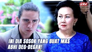 Mas Abhi Rela Gak Makan untuk Ketemu Orang Ini | Terpaksa Menikahi Tuan Muda ANTV Eps 104 (5/8)