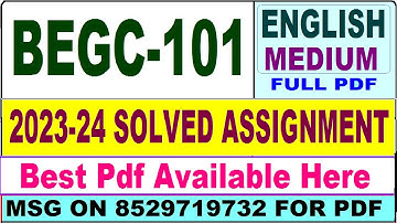 BEGC 101 solved assignment 2023-24 || begc 101 solved assignment 2024 || ignou begc 101