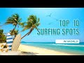 Top 10 surfing spots in world  best surf beaches