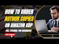 How to Order Author Copies on Amazon KDP | Step-by-Step Guide for Beginners (2025)