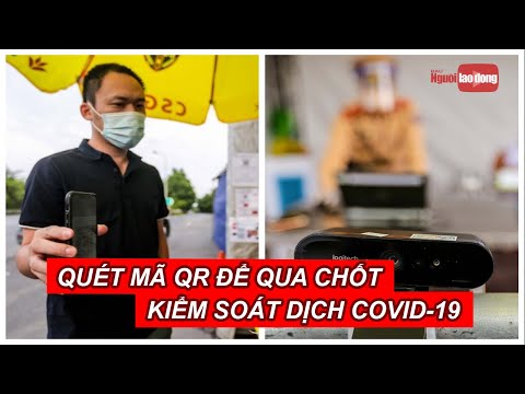 Video Người dân chỉ mất 5 giây quét mã QR để qua chốt kiểm... - youtube