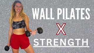 EPIC 🔥 Wall Pilates X Strength with Weights