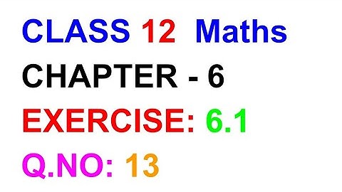 Exercise:6.1||Q.NO:13||TN SAMACHEER KALVI 12 MATHS CHAPTER 6