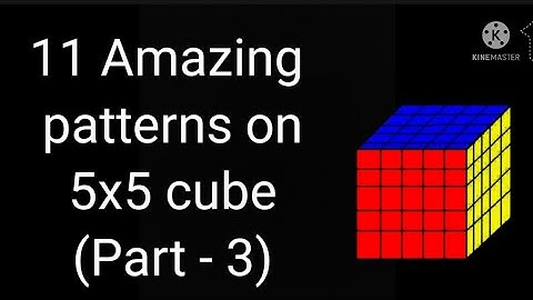11 Amazing patterns on 5x5 cube (Part - 3)