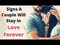 12 Signs A Couple Will Stay In Love Forever