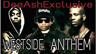 2Pac ft Ice Cube ft DMX &amp; Eazy E -  Westside Anthem |2022| (HD)