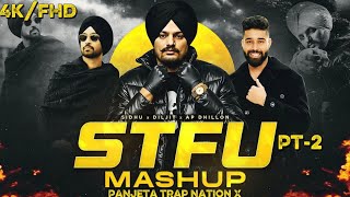 STFU mashup part 2|panjeta trap nation X|punjabi mashup|Sidhu moose wala X diljit dosanjh|#remix