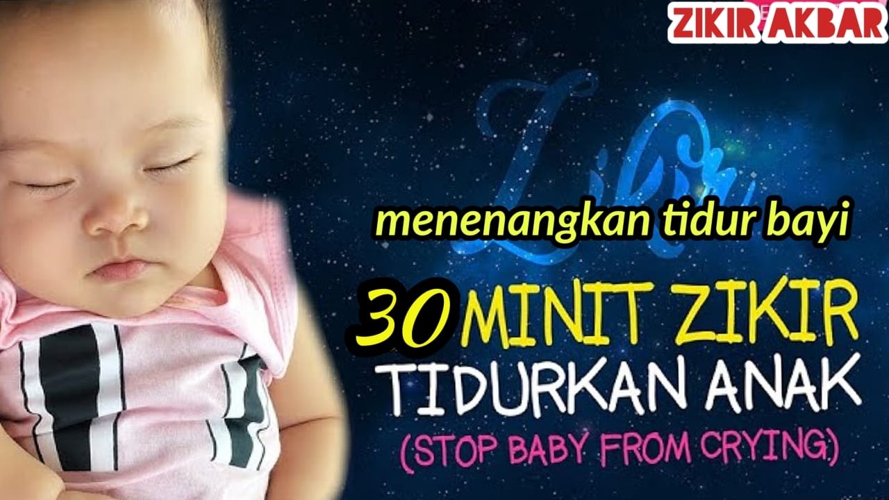 Zikir Tidurkan Anak Menangis (Lullaby For Babies)