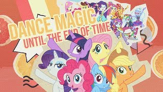 'Dance Magic Until The End Of Time (Retro Ver)' - MLP:FIM x Equestria Girls [MASHUP]