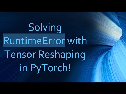 Solving RuntimeError with